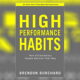 High Performance Habits Summary – Brendon Burchard