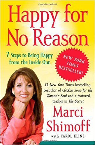 Happy for No Reason - 7 Steps to Being Happy from the Inside Out