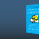 The Future Of Happiness Summary By Amy Blankson