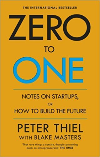 Zero to One- Note on Start Ups, or How to Build the Future