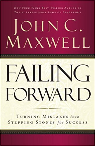 Failing Forward- Turning Mistakes into Stepping Stones for Success