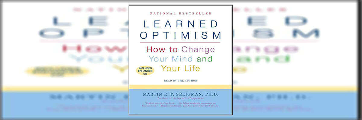 Learned Optimism Summary By Martin E. P. Seligman