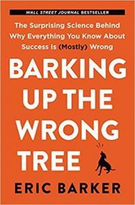 Barking Up the Wrong Tree Summary