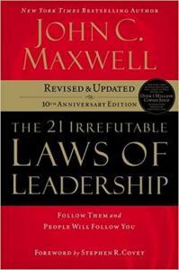 The 21 Irrefutable Laws of Leadership Summary