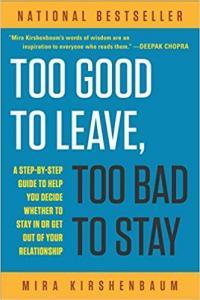 Too Good to Leave, Too Bad to Stay (Book Summary / Review)