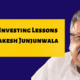 investing lessons from rakesh junjunwala life