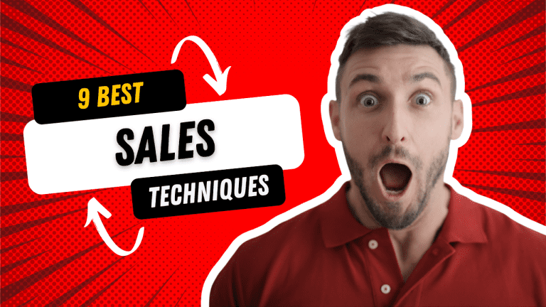 9 Sales Techniques That A Sales Man Must Know