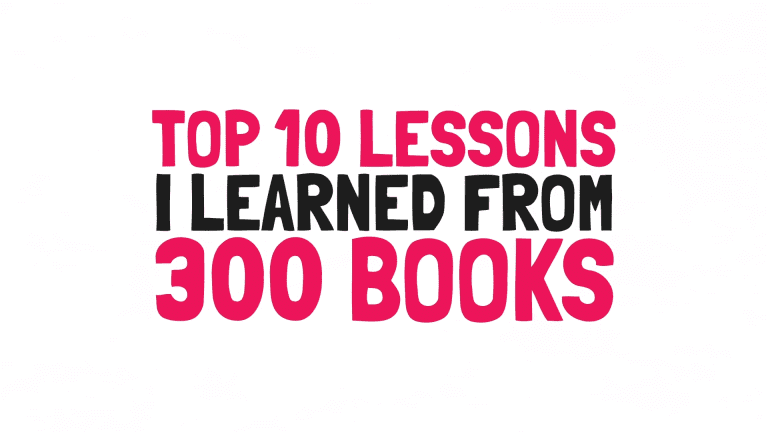 Top 10 Lessons I Learned from 300 Books