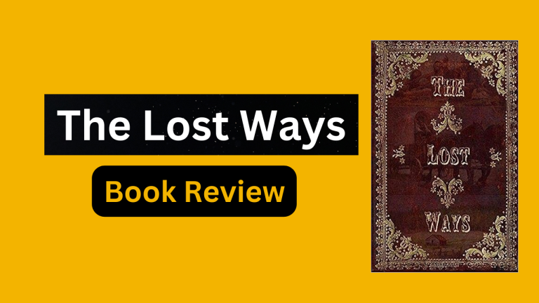 The Lost Ways Book Short Review: Is it Worth Reading?