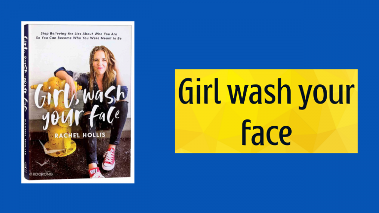 Girl, Wash Your Face by Rachel Hollis Book Summary